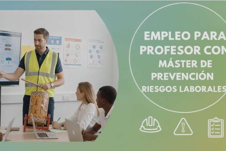 Empleo para profesor con máster de prevención de riesgos laborales