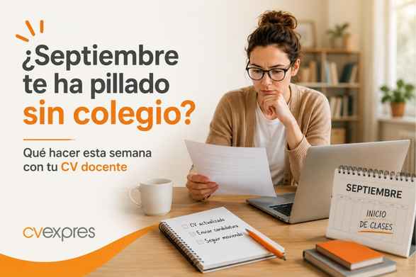 Qué hacer con tu CV docente si septiembre te ha pillado sin colegio